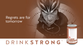 The best of your DrinkStrong slogans