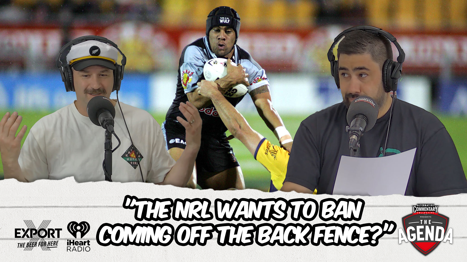 🎙 "The NRL Wants To Ban Coming Off The Back Fence?"