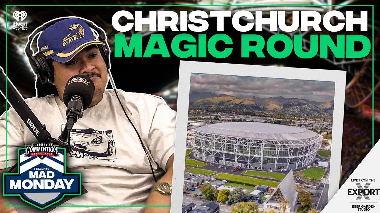 🎥 WATCH: "Could Magic Round Work In Christchurch?" - Mad Monday Podcast (Full Video Episode)