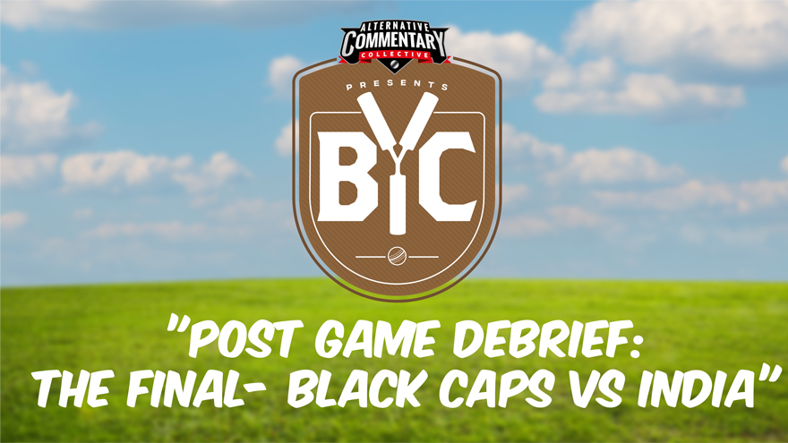 🎙️ LISTEN: "Post Game Debrief: The Final - Black Caps Vs India"