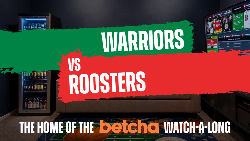 📺 betcha Lounge Watch-A-Long | Warriors v Roosters