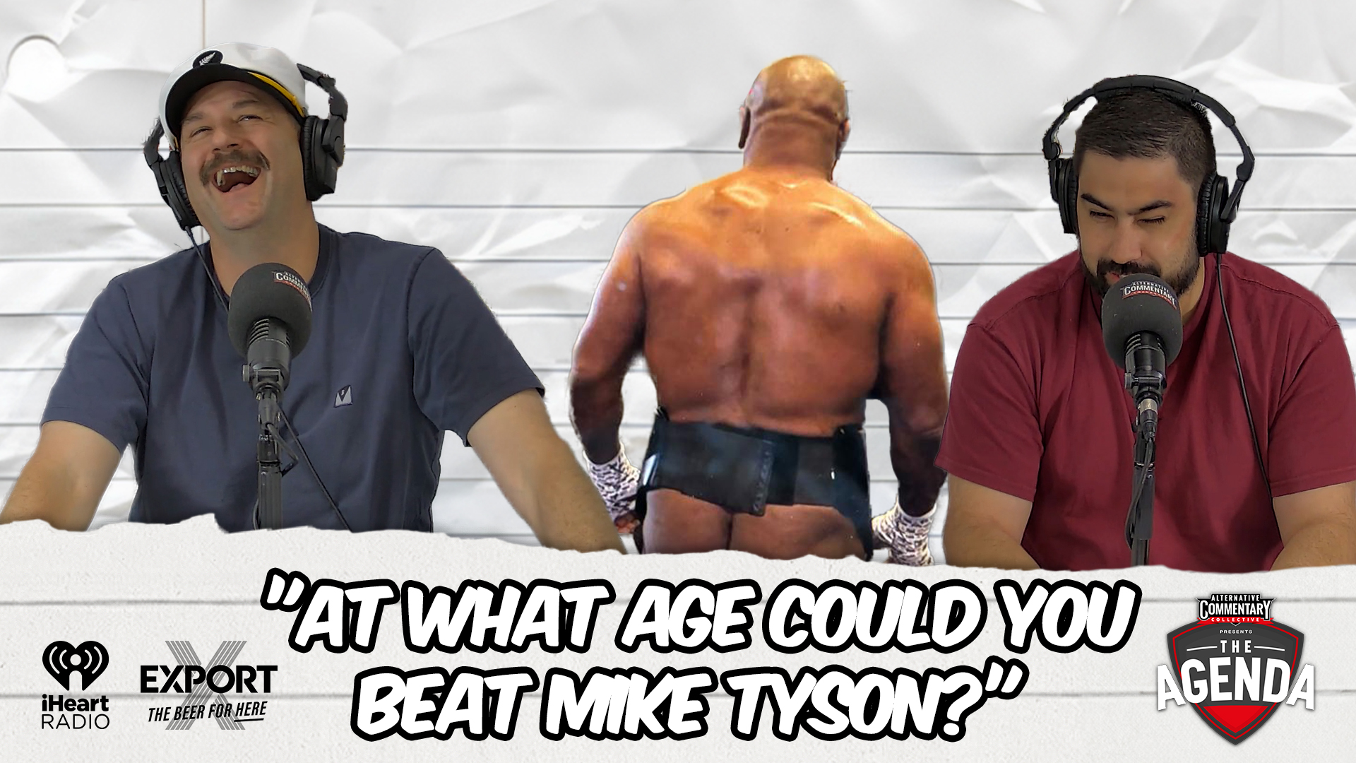 🎥 "At What Age Could You Beat Mike Tyson?" - The Agenda Podcast (Full Video Episode)