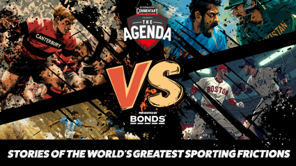 The Agenda Podcast & Bonds Chafe Off Undies presents 'VERSUS: Stories Of The World's Greatest Sporting Frictions'