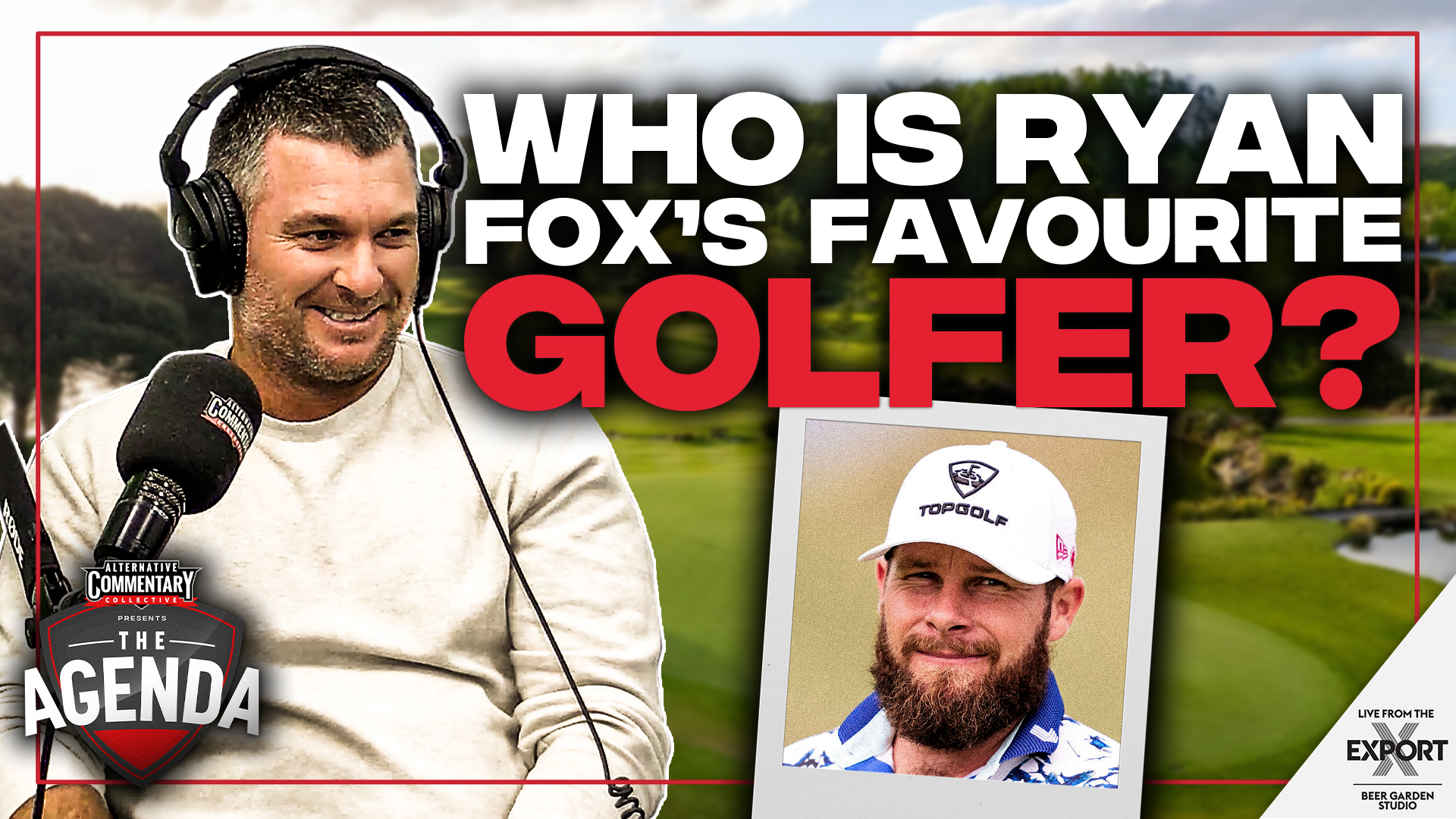 🎥 WATCH: "Ryan Fox Live And In The Flesh" - The Agenda Podcast (Full Video Episode)