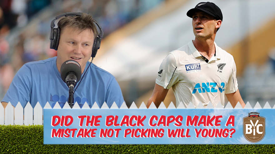 🎥 Did the Black Caps make a mistake not picking Will Young?