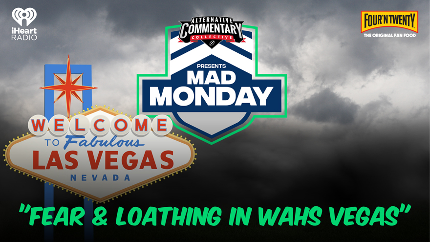 🎙️ LISTEN: "Fear & Loathing In Wahs Vegas"