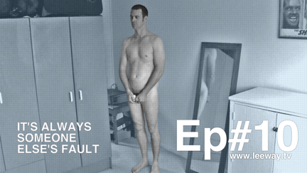 Leeway: Ep 10 - The Blame Game