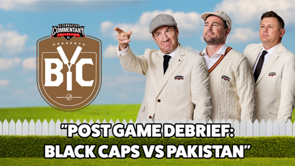 🎙️ LISTEN: "Post Game Debrief: Black Caps Vs Pakistan"