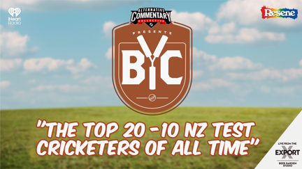 🎙️ LISTEN: "The Top 20-10 NZ Test Cricketers Of All Time"