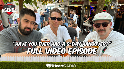 🎥 "Have You Ever Had A 5-Day Hangover?" - The Agenda Podcast (Full Video Episode)