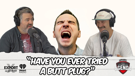 🎥 WATCH: "Have You Ever Tried A Butt Plug?" - The Agenda Podcast (Full Video Episode)