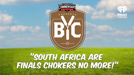 🎙️ LISTEN: "South Africa Are Finals Chokers No More!"